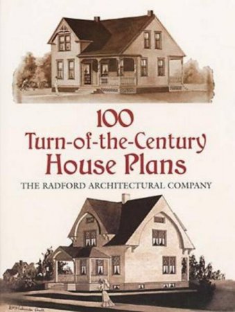 Обложка к 100 Turn-of-the-Century House Plans / Проекты домов  (2013) EPUB